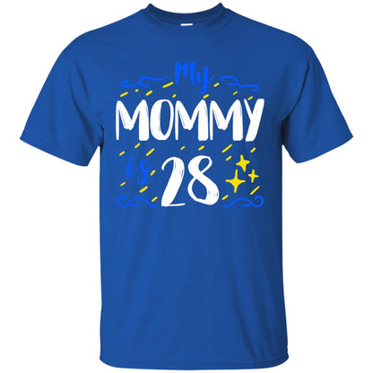 My Mommy Is 28 28th Birthday Mommy Shirt For Sons Or Daughters Royal