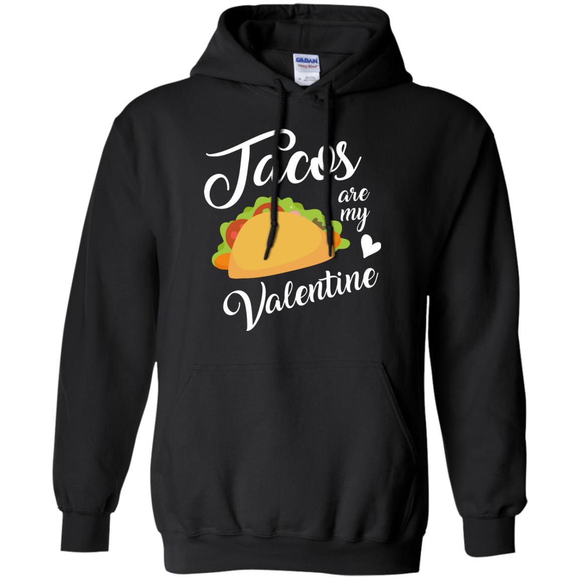 Tacos Lovers T-shirt Are My Valentine