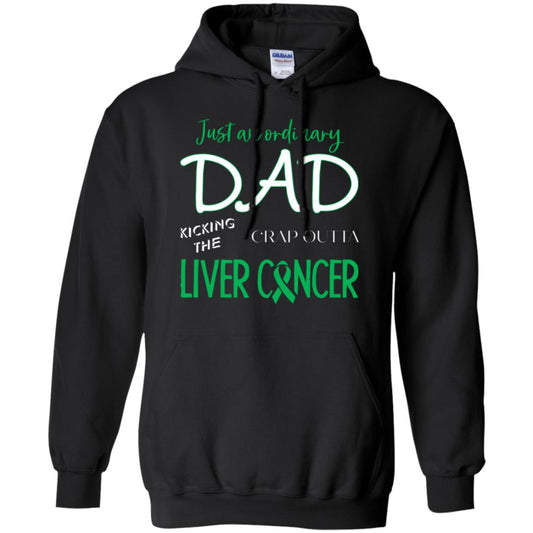 Just An Ordinary Dad Kicking The Crap Outta Liver Cancer Shirt Black