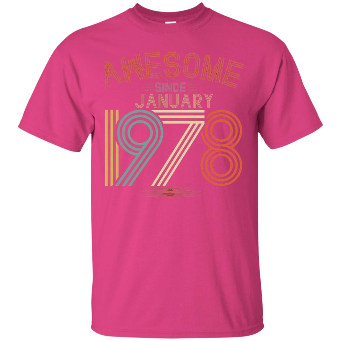 Funny 40th Birthday T-shirt Awesome Since January 1978 Heliconia