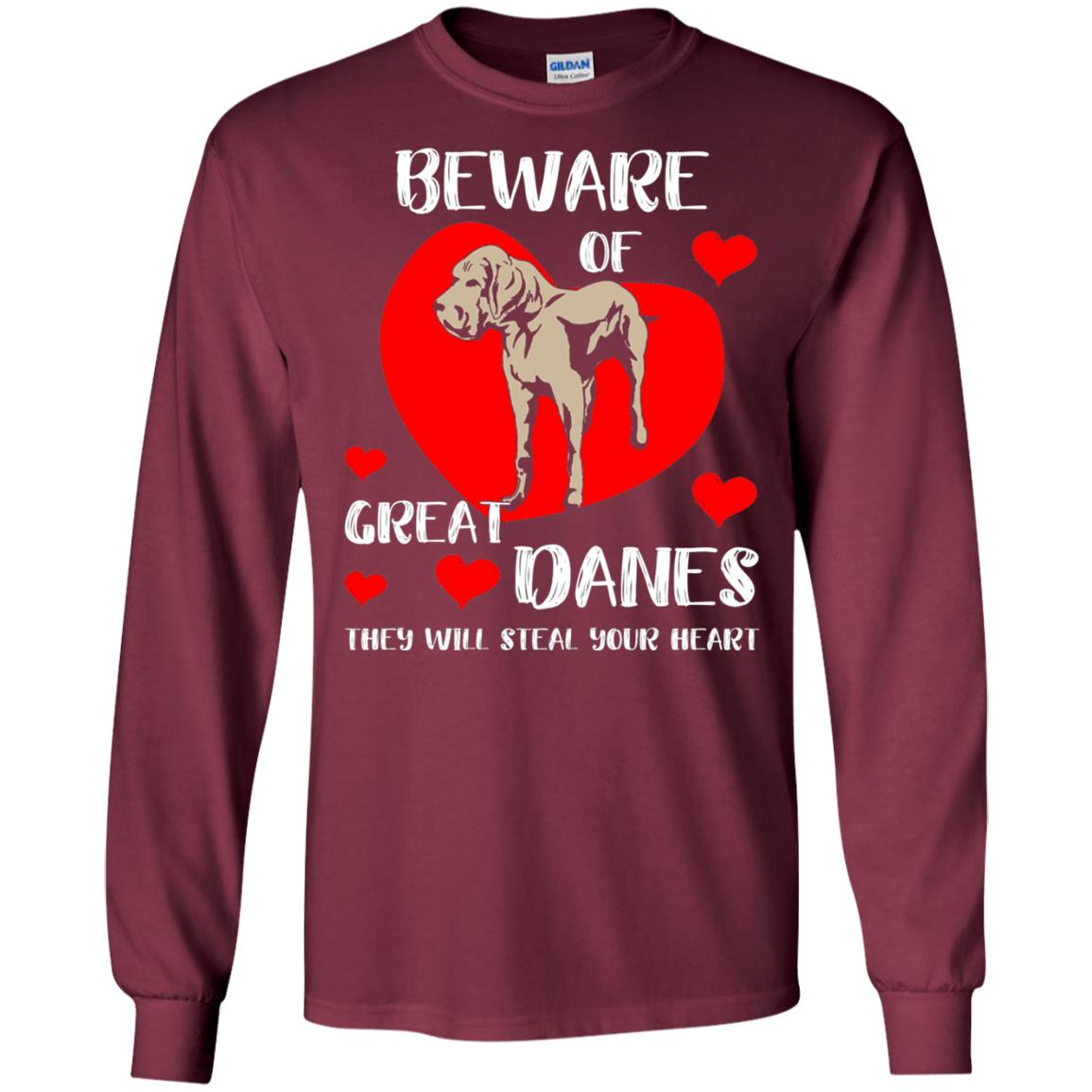 Beware Of Great Danes They Will Steal Your Heart Cute Shirt Maroon
