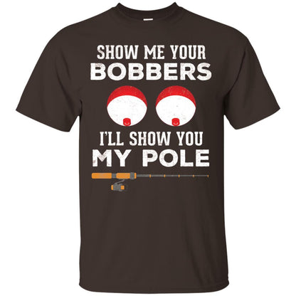 Fisherman T-shirt Show Me Your Bobbers Dark Chocolate