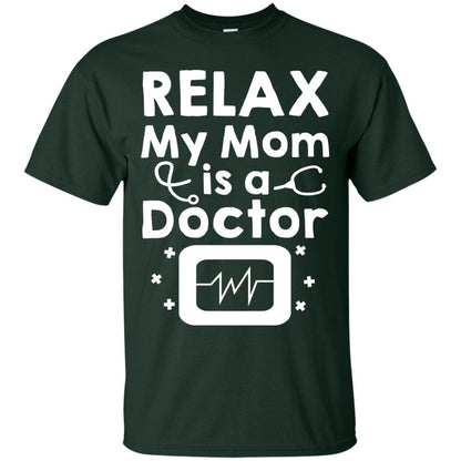 Relax My Mom Is A Doctor Shirt Forest