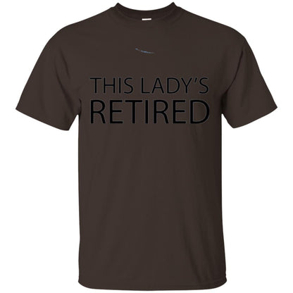 Retirement T-shirt This Lady Is Retired Dark Chocolate