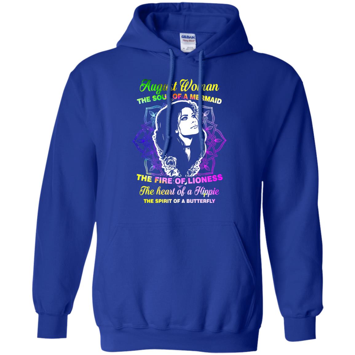 August Woman Shirt The Soul Of A Mermaid The Fire Of Lioness The Heart Of A Hippeie The Spirit Of A Butterfly Royal