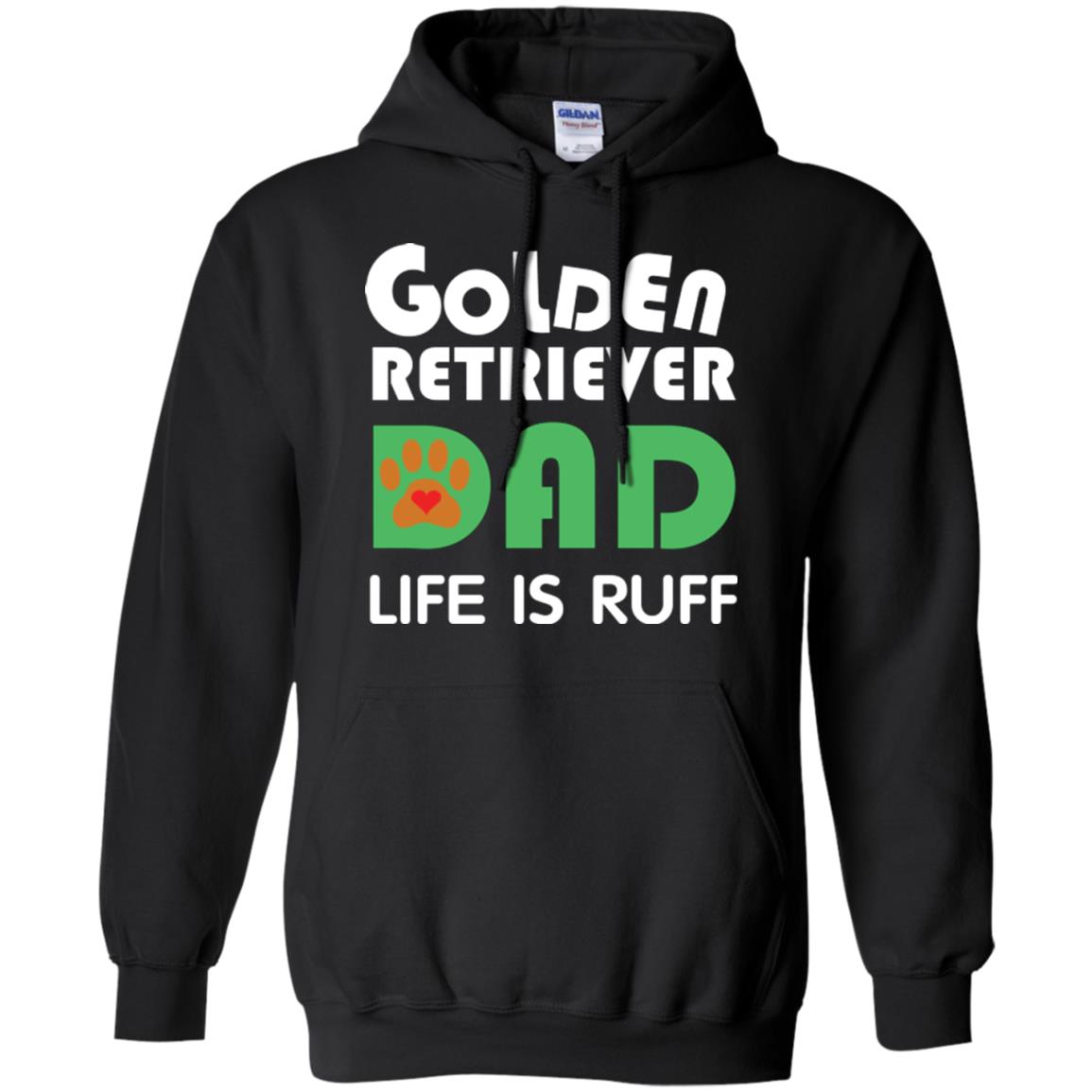Dog Dad T-shirt Golden Retriever Dad Life Is Ruff Black