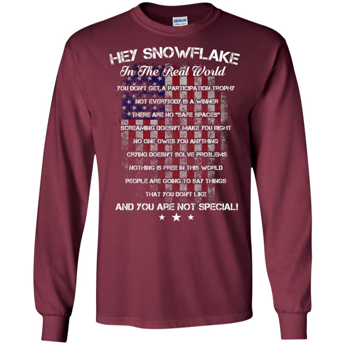Hey Snowflake In The Real World You Don't Get A Participation Trophy Military T-shirt Maroon