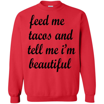 Feed Me Tacos And Tell Me Im Beautiful Cinco De Mayo Shirt Red