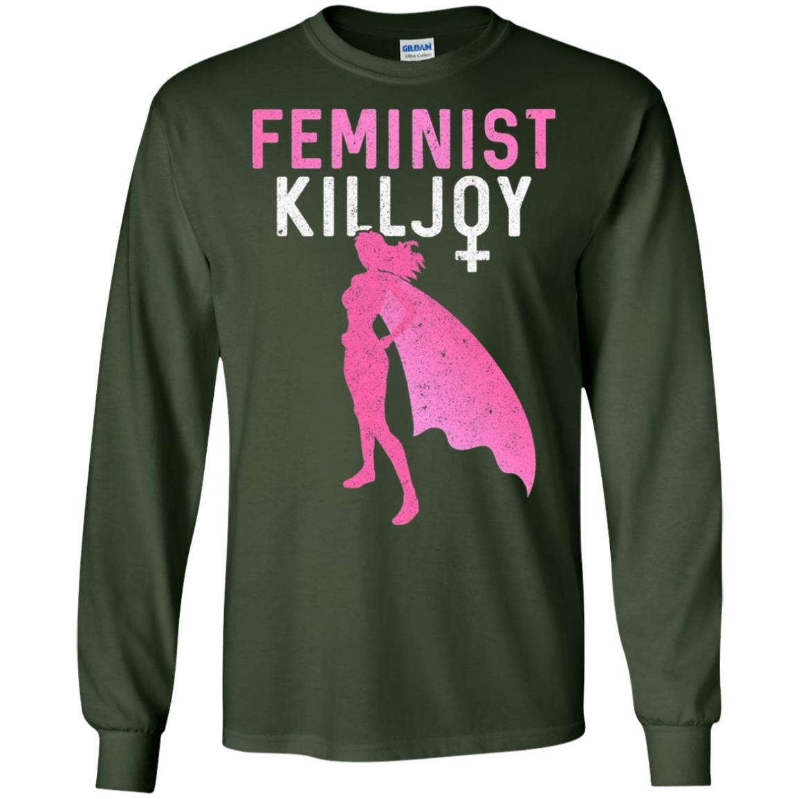 Feminist Killjoy Proud Female T-shirt Forest Green