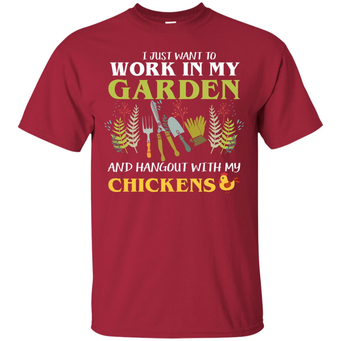 I Just Want To Work In My Garden Chicken Lover Gift Shirt For Gardener Cardinal