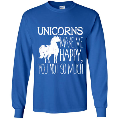 Unicorns Lovers T-shirt Unicorns Make Me Happy You Not So Much Royal