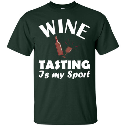 Wine Tasting Is My Sport Wine Lover Shirt Forest