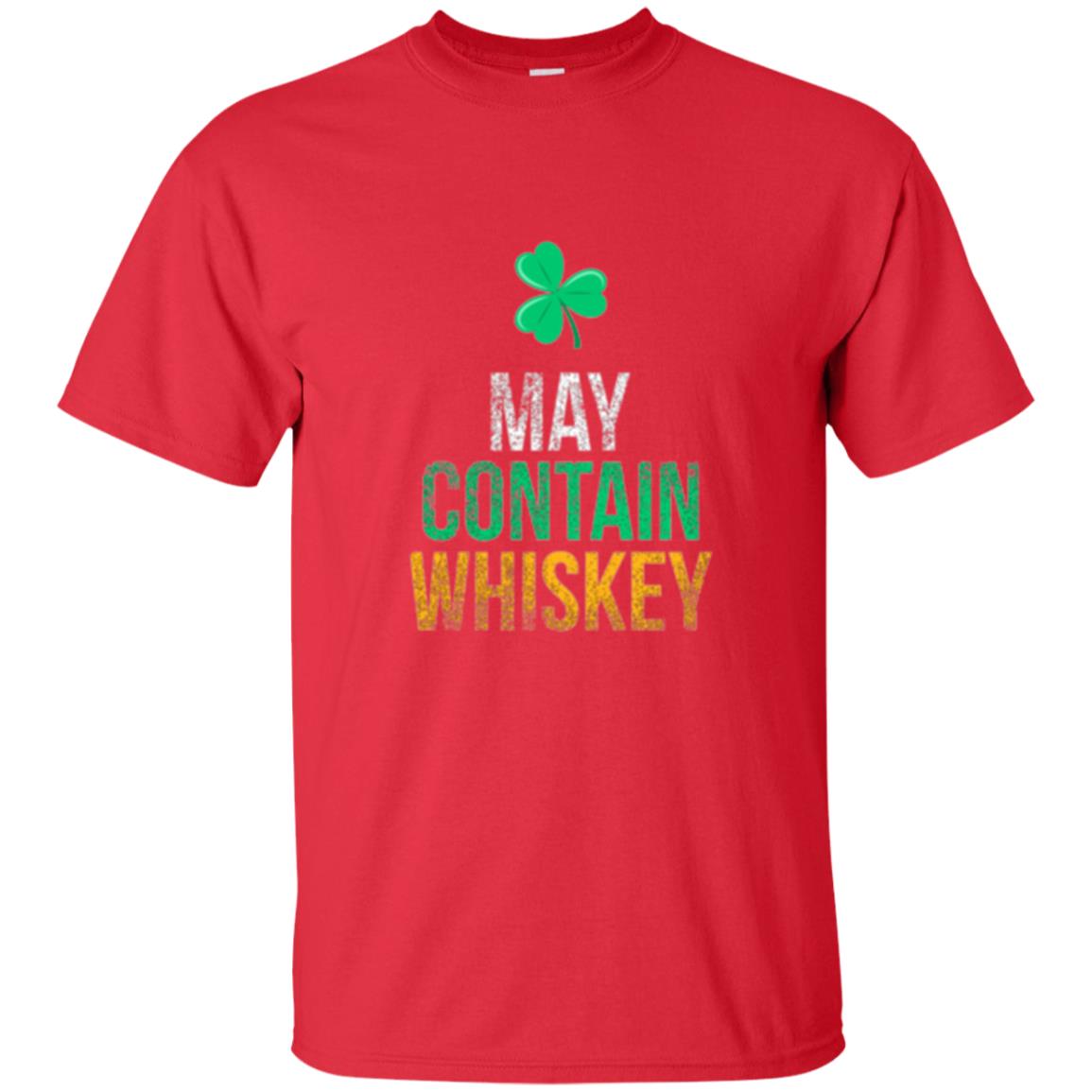 Funny St. Patricks Day T-shirt May Contain Whiskey Red