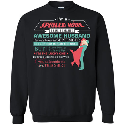 I Am A Spoiled Wife Of A September Husband I Love Him And He Is My Life Shirt Black
