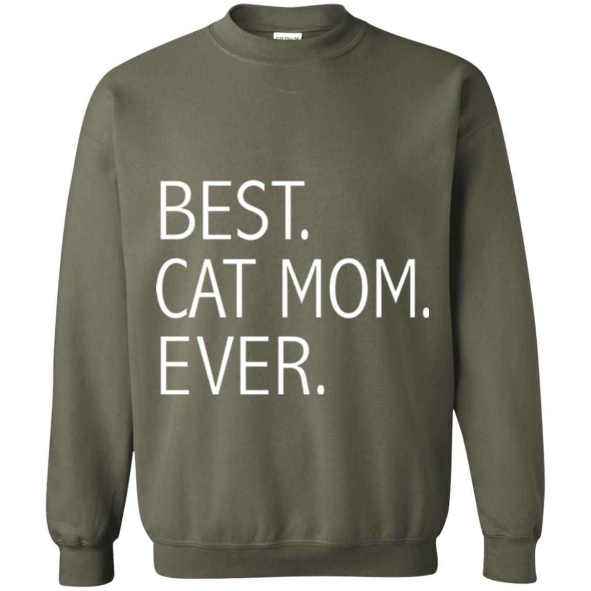 Funny Best Cat Mom Ever T-shirt Cute Cat Lady Military Green