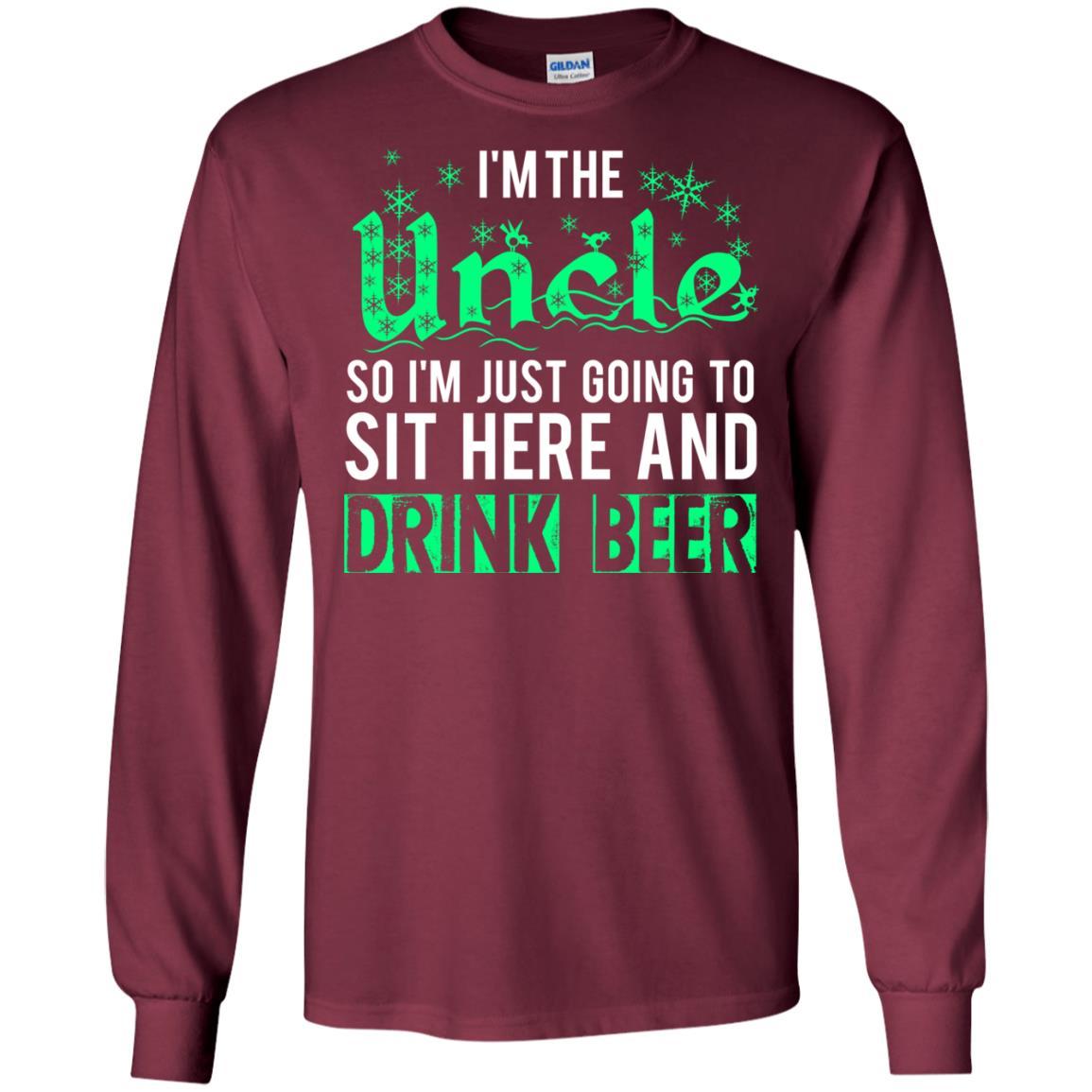 Uncle T-shirt I'm Just Going To Sit Here And Drink Beer Maroon