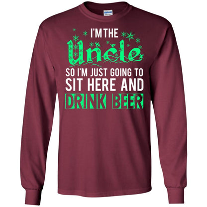 Uncle T-shirt I'm Just Going To Sit Here And Drink Beer Maroon