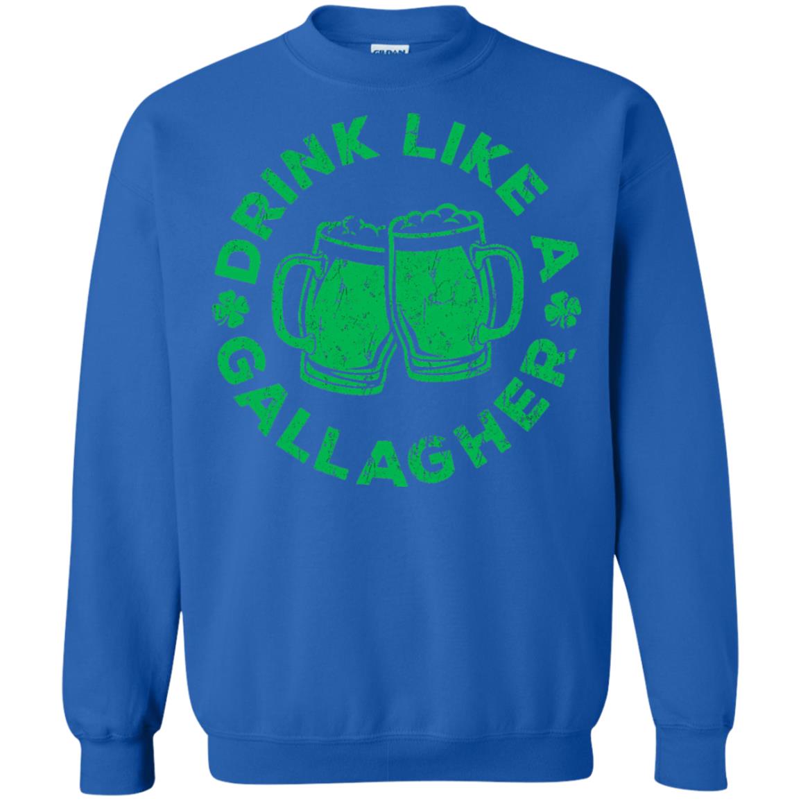 Drink Like A Gallagher Saint Patrick Day T-shirt Royal