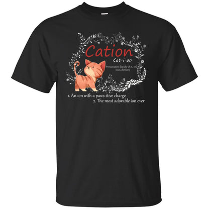 Cation An Ion With A Paws-itive Charge The Most Adorable Ion Ever Positive Thinking Day Shirt Black
