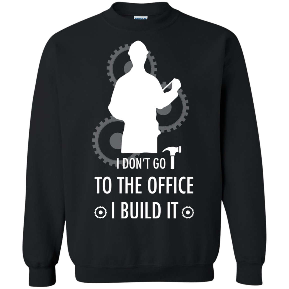 Engineer T-shirt I Don't Go To The Office I Build It