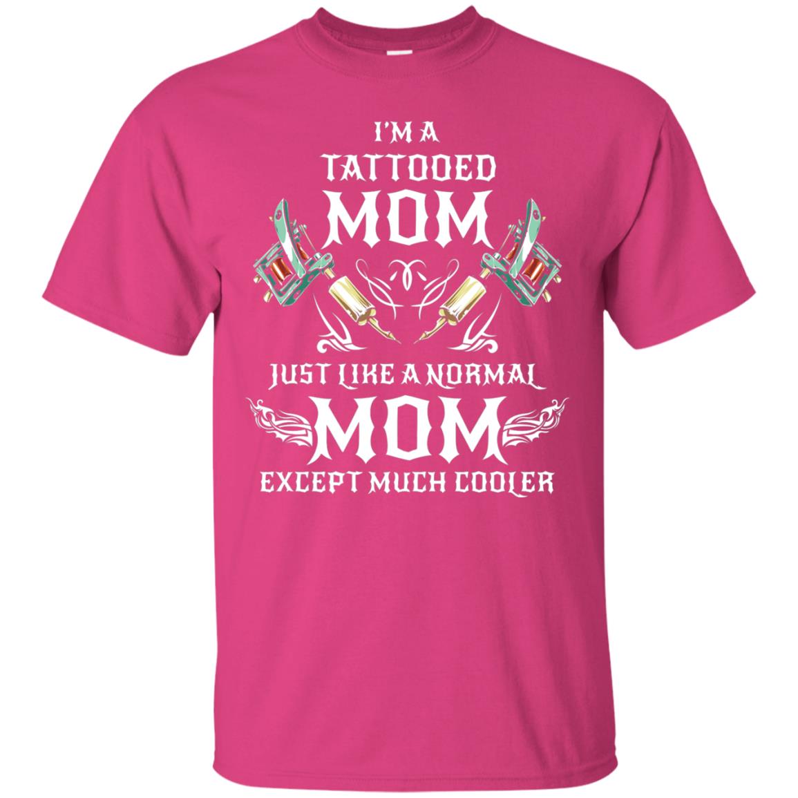 Funny Tattoo Mom Shirt I Am Tattooed Mom Heliconia