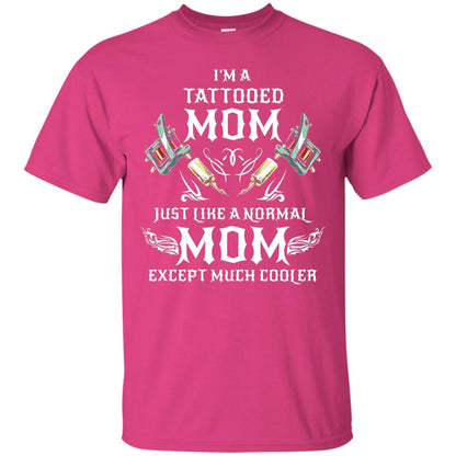 Funny Tattoo Mom Shirt I Am Tattooed Mom Heliconia