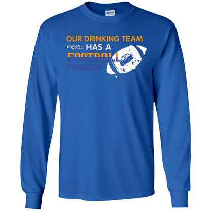 Football Lover T-shirt Our Drinking Team Has A Football Problem Royal