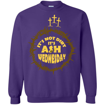 Ash Wednesday T-shirt It's Not Dirt It's Ash Wednesday Purple