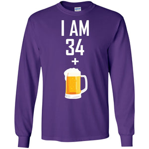 I Am 34 Plus 1 Beer 35th Birthday T-shirtG240 Gildan LS Ultra Cotton T-Shirt