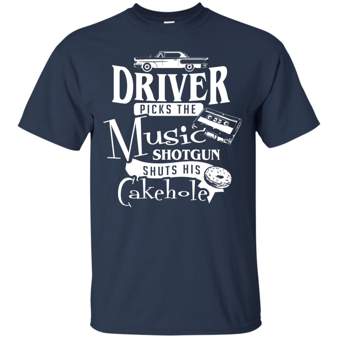 Driver Picks The Music Shotgun Shuts His Cakehole T-shirt Navy