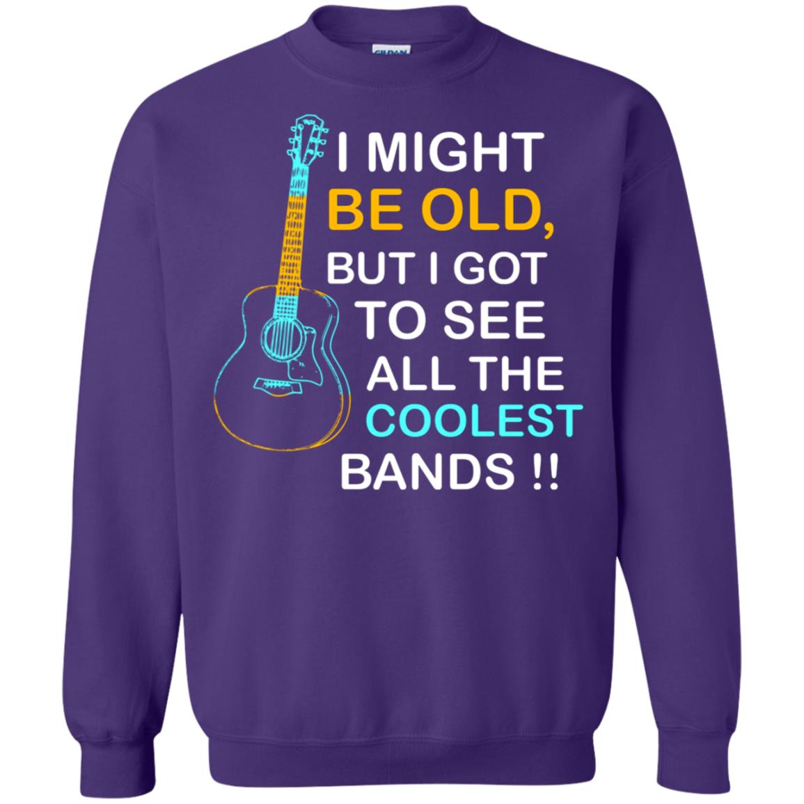 Be Old But I Got To See All The Coolest Band Shirt Purple