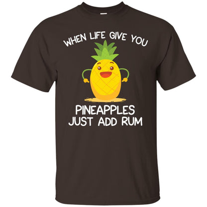 When Life Give You Pineapples Just Add Rum Shirt Dark Chocolate