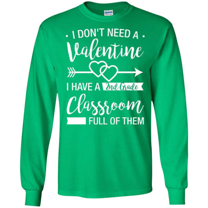 I Don_t Need A Valentines 2nd Grade Teacher T-shirt Irish Green