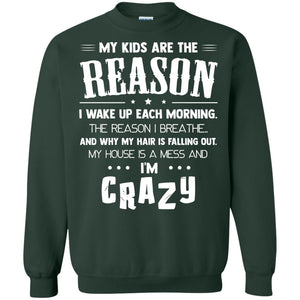My Kids Are The Reason I Wake Up Each Morning ShirtG180 Gildan Crewneck Pullover Sweatshirt 8 oz.
