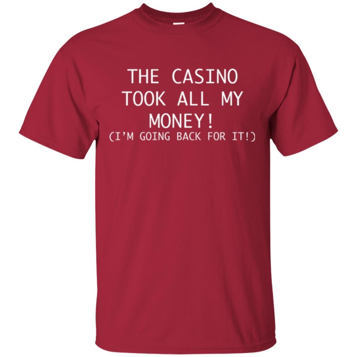 Gambler T-shirt The Casino Took All My Money Cardinal
