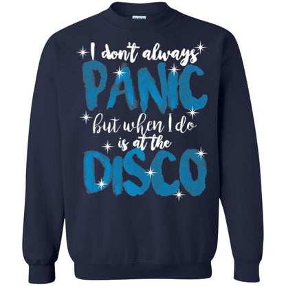I Don_t Always Panic But When I Do It_s At The Disco T-shirt Navy