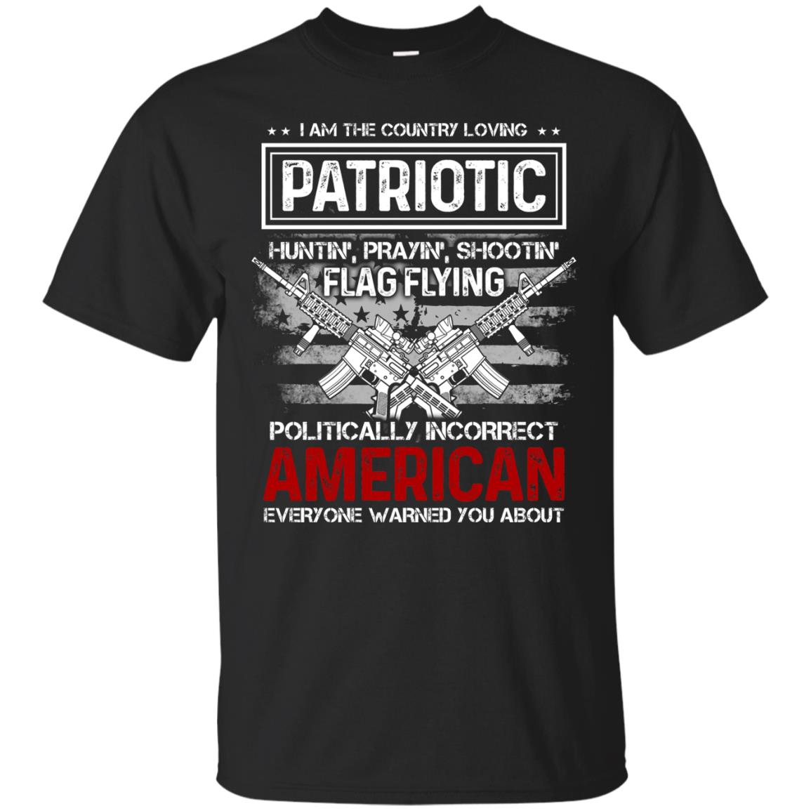 Politically Incorrect American Everyone Warned You About Military Shirt Black