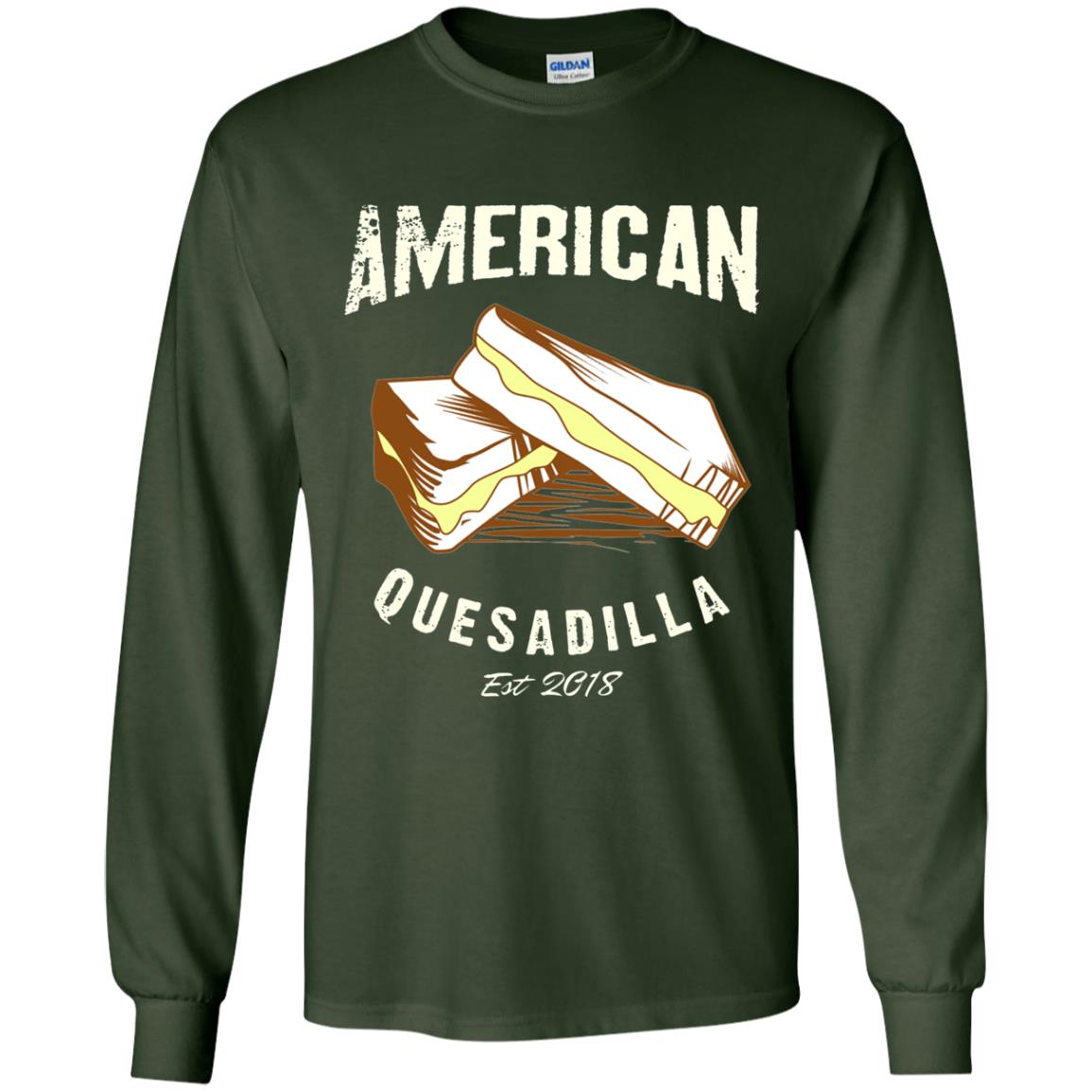 American Quesadilla Est 2018 Grilled Cheese T-shirt Forest Green