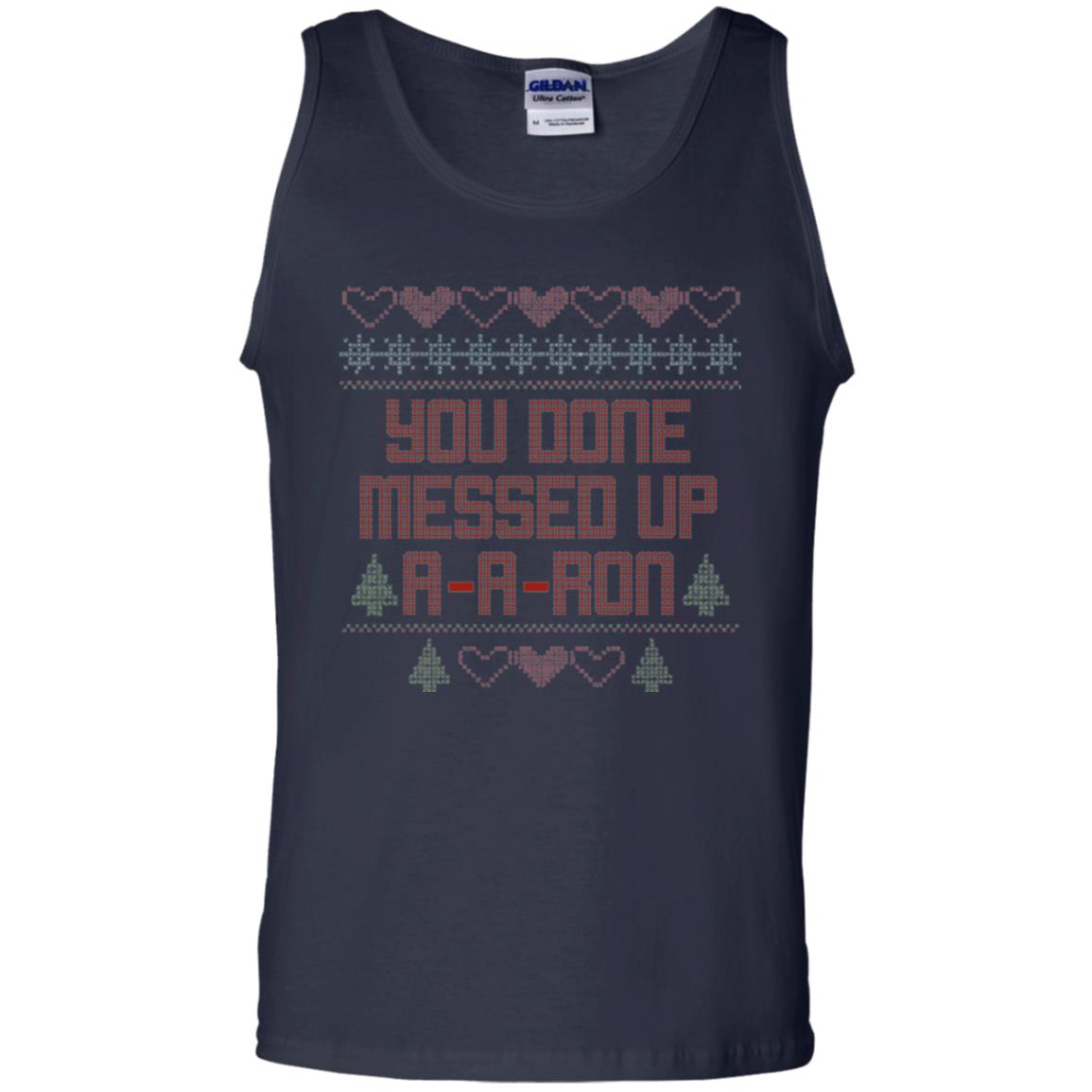 Funny Christmas T-shirt You Done Messed Up A - A - Ron Navy