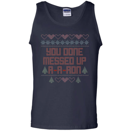 Funny Christmas T-shirt You Done Messed Up A - A - Ron Navy