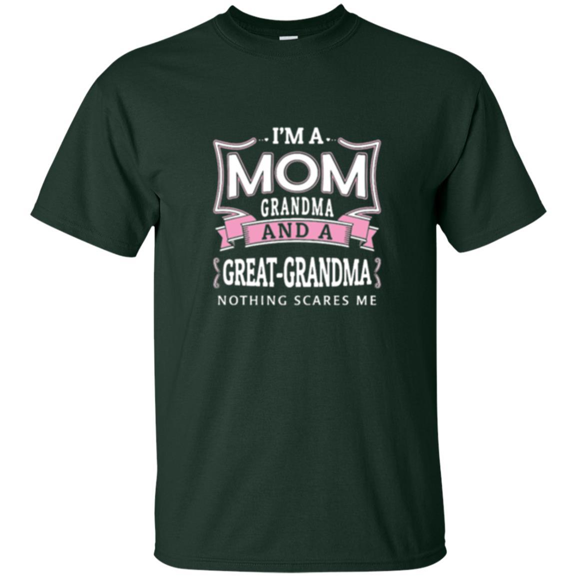 Nana T-shirt Nothing Scares Me I_m Mom Grandma Forest Green