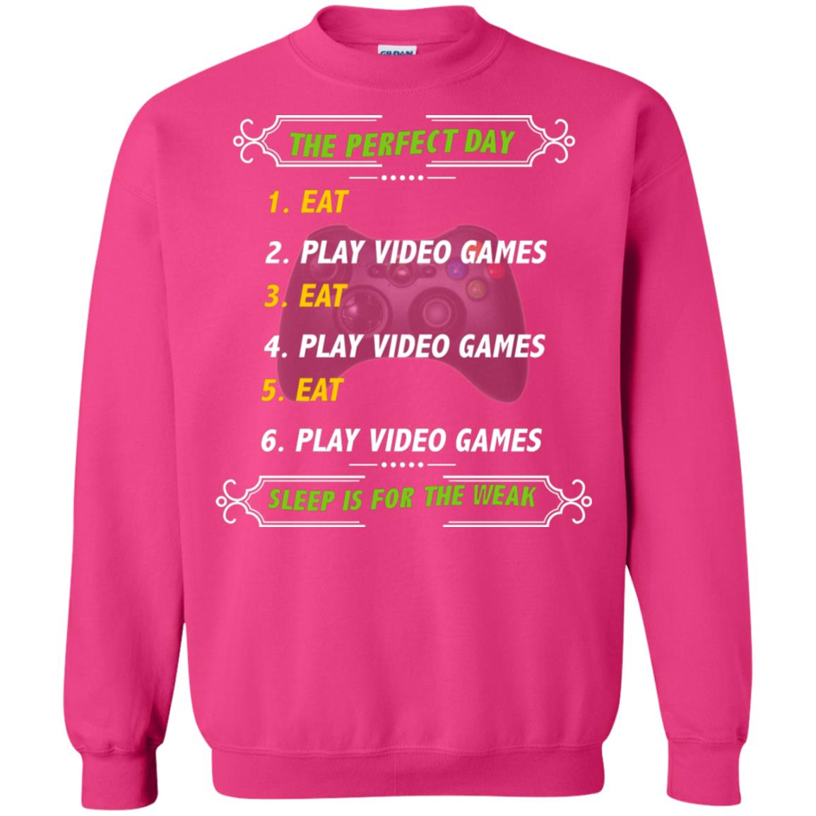 The Perfect Day Eat Play Video Games Sleep For The Weak Gaming Gift Shirt Heliconia