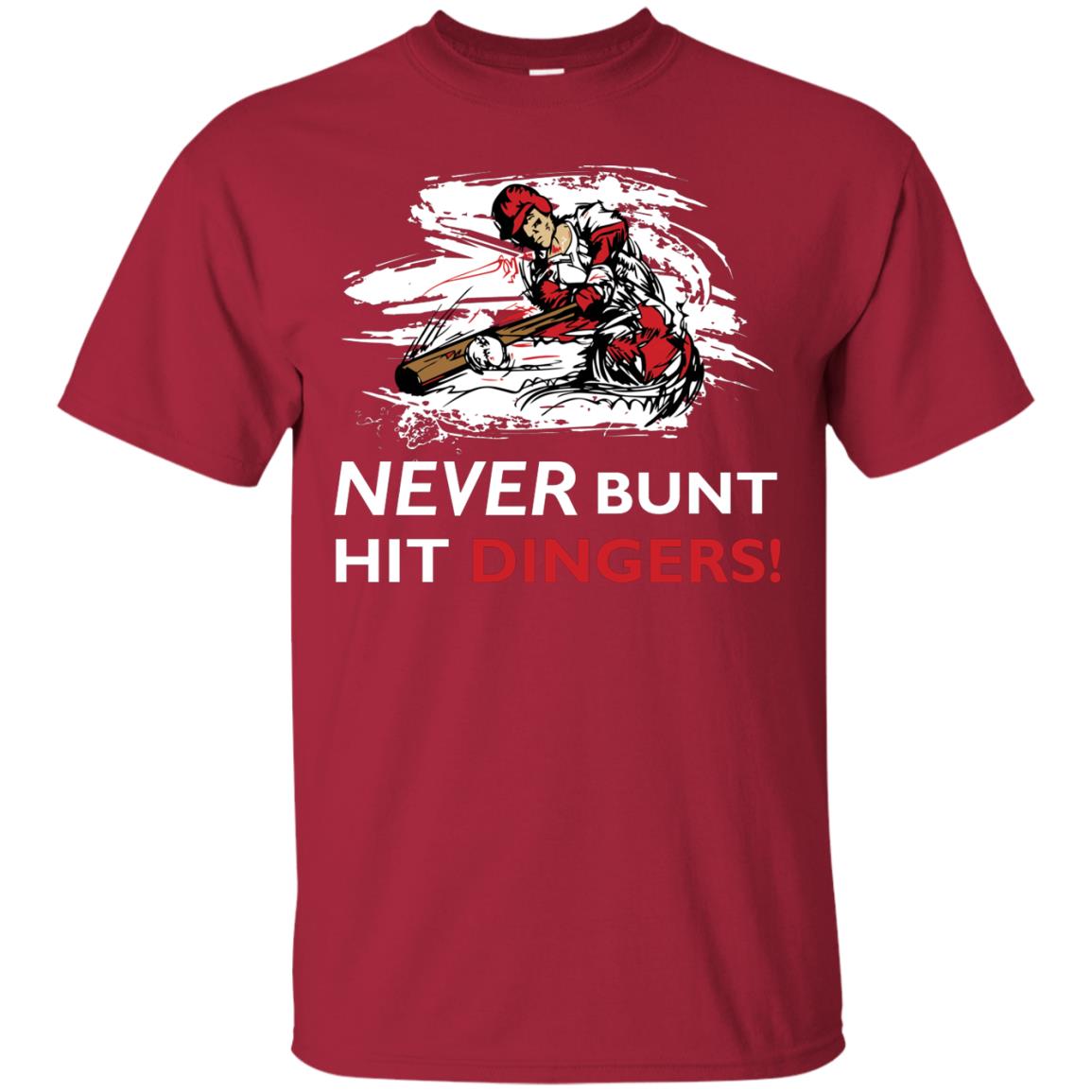 Baseball Lover T-shirt Never Bunt Hit Dingers Cardinal