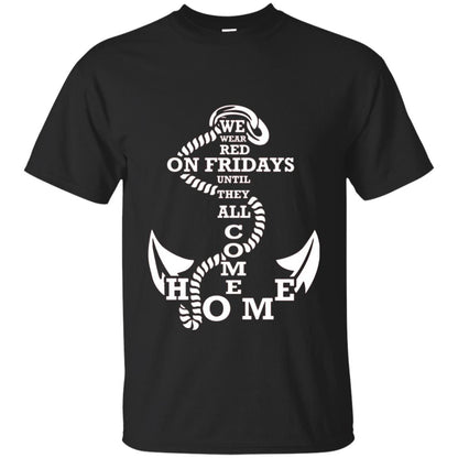 We Wear Red On Fridays Until The All Come Home Shirt Black