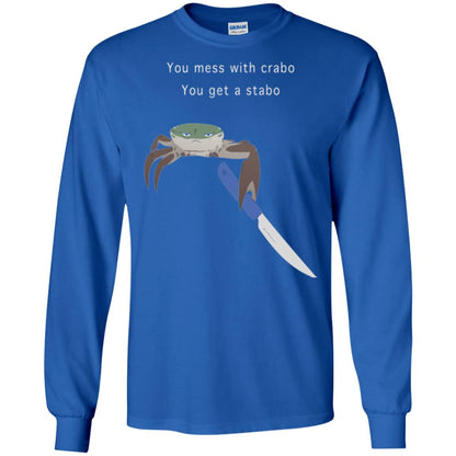 Funny Crab T-shirt You Mess With Crabo You Get A Stabo Royal