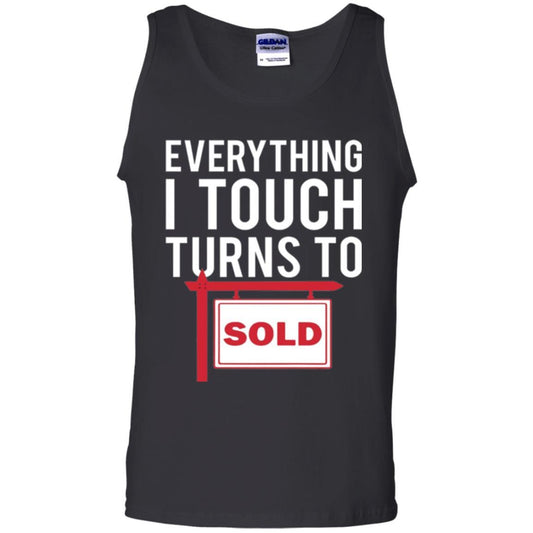 Real Estate Agent T-shirt Everything I Touch Turns To Sold Black