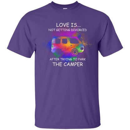 Love Is Not Getting Divorced After Trying To Park The Camper Shirt Purple