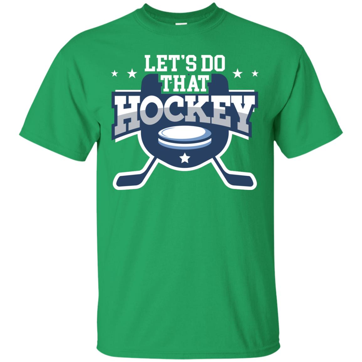 Hockey Lovers T-shirt Let's Do That Hockey Irish Green