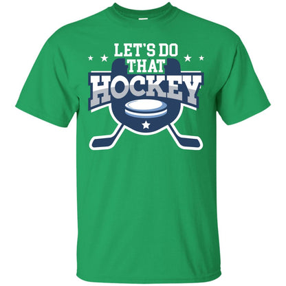 Hockey Lovers T-shirt Let's Do That Hockey Irish Green