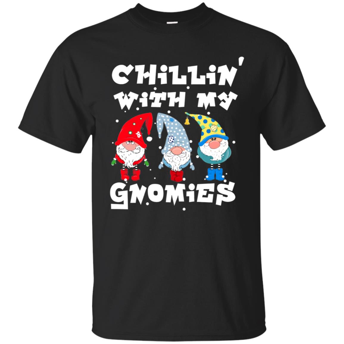 Chillin' With My Gnomies X-mas Gift Shirt For Mens Womens Kids Black